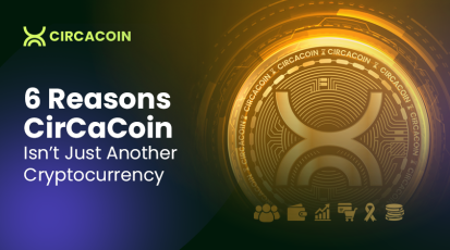 6 Reasons Why CirCaCoin (CCC) is More Than Just Another Cryptocurrency